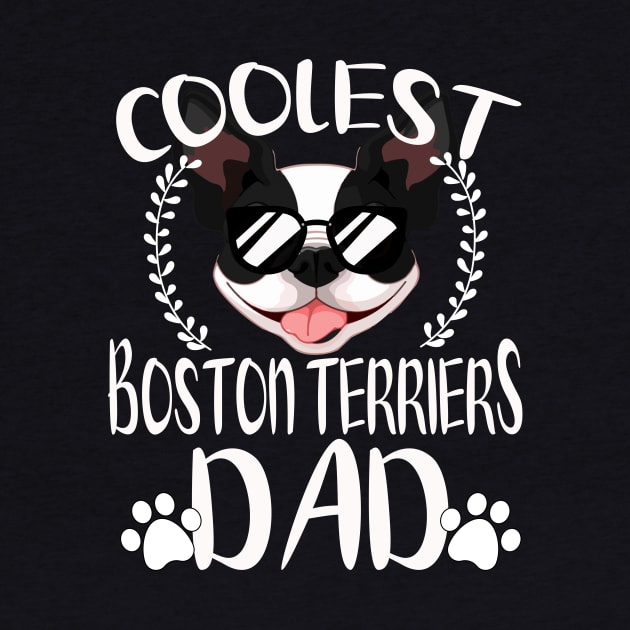 Glasses Coolest Boston Terriers Dog Dad by mlleradrian